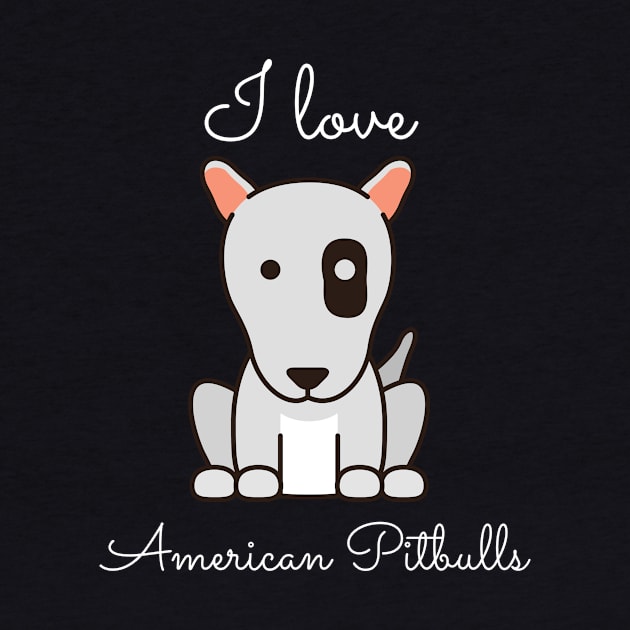 I Love American Pitbulls by greygoodz